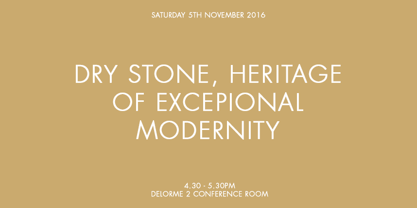 DRY STONE, HERITAGE OF EXCEPIONAL MODERNITY