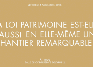 La Loi Patrimoine est-elle aussi en elle-même un « chantier remarquable » ?