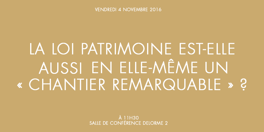 La Loi Patrimoine est-elle aussi en elle-même un « chantier remarquable » ?