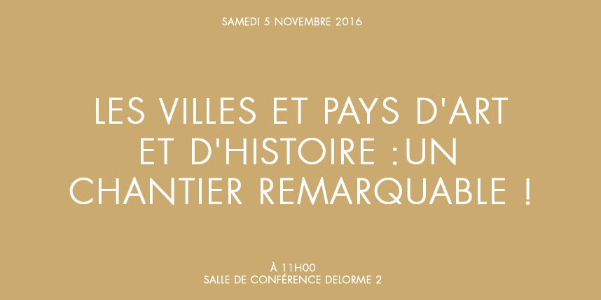 Les Villes et Pays d’art et d’histoire : un chantier remarquable !