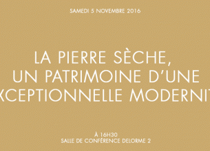 La Pierre sèche, un patrimoine d’une exceptionnelle modernité