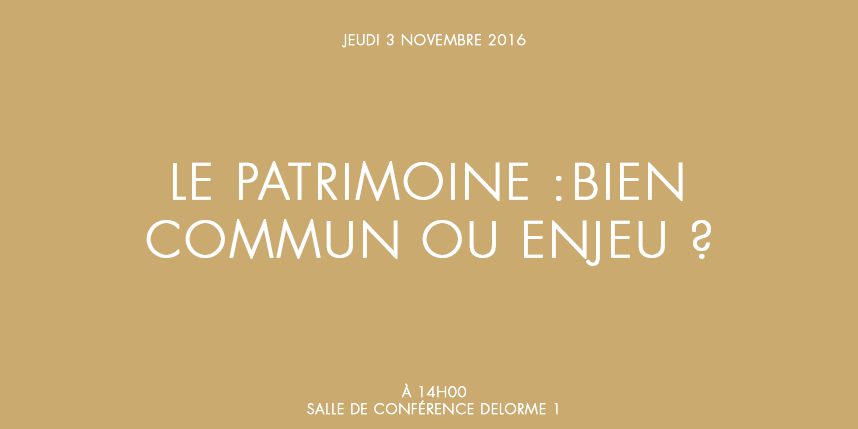 Le Patrimoine : bien commun ou enjeu ?