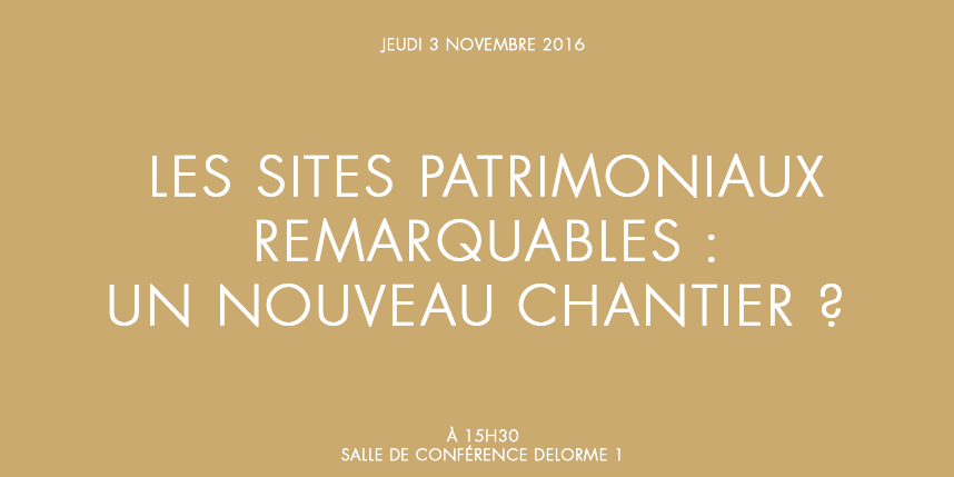 Les Sites patrimoniaux remarquables : un nouveau chantier ?