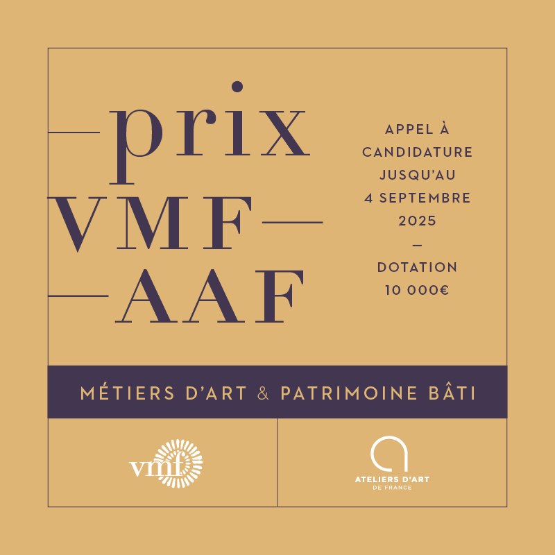Prix AAF-VMF « Métiers d’Art et Patrimoine Bâti » – Ouverture des candidatures